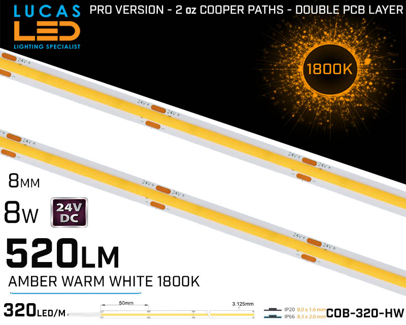 LED Strip COB  Amber Warm White • Spotless • 24V • 8W • 1800K • IP20 • 520lm • 8mm • 2oz Cooper paths PRO Version